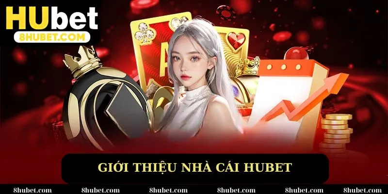 Giới thiệu nhà cái Hubet